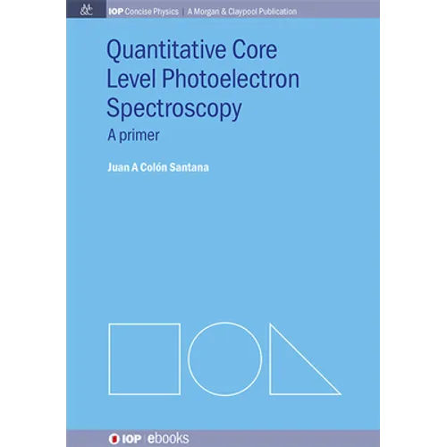 Quantitative Core Level Photoelectron Spectroscopy - Hardcover
