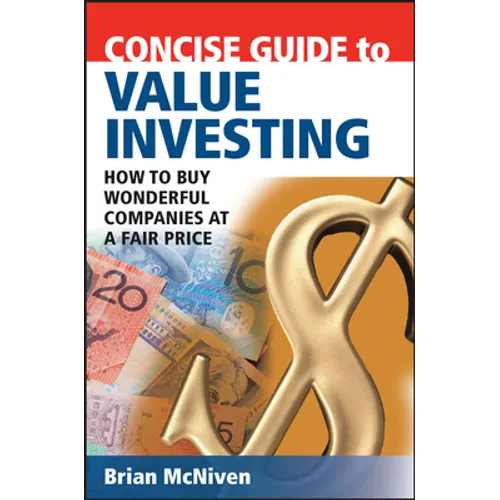 Concise Guide to Value Investing: How to Buy Wonderful Companies at a Fair Price - Paperback