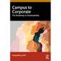 Campus to Corporate: The Roadmap to Employability - Paperback