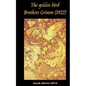 The golden bird Brothers Grimm (1922) - Paperback
