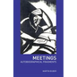 Meetings: Autobiographical Fragments - Paperback
