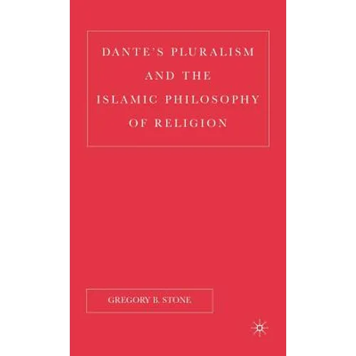 Dante's Pluralism and the Islamic Philosophy of Religion - Hardcover