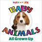 Peek and See Baby Animals All Grown Up - Board Book