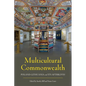 Multicultural Commonwealth: Poland-Lithuania and Its Afterlives - Hardcover