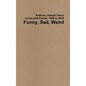 Funny, Sad, Weird: Lyrics and Poems, 1989 to 2019 - Hardcover