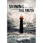 Shining the Light: Exposing the Truth - Paperback