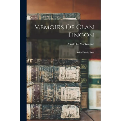 Memoirs Of Clan Fingon: With Family Tree - Paperback