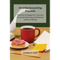 Essential Accounting Practices: Effective Strategies for Accurate Financial Reporting and Business Decision-Making - Paperback