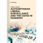 Authoritarian Liberal Surveillance and the Covid-19 Pandemic - Hardcover