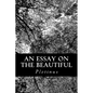 An Essay on the Beautiful - Paperback