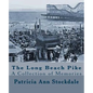The Long Beach Pike: A Collection of Memories - Paperback