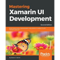 Mastering Xamarin UI Development - Second Edition - Paperback
