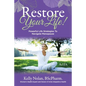 Restore Your Life!: Powerful Life Strategies To Navigate Menopause - Paperback