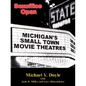 Boxoffice Open: Michigan's Small Town Movie Theatres - Paperback