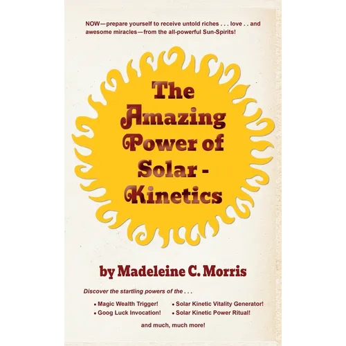 The Amazing Power of Solar-Kinetics - Hardcover