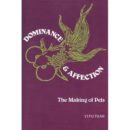 Dominance and Affection: The Making of Pets - Paperback
