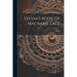 Sylvia's Book Of Macramé Lace - Paperback