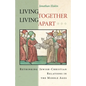Living Together, Living Apart: Rethinking Jewish-Christian Relations in the Middle Ages - Paperback