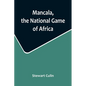 Mancala, the National Game of Africa - Paperback