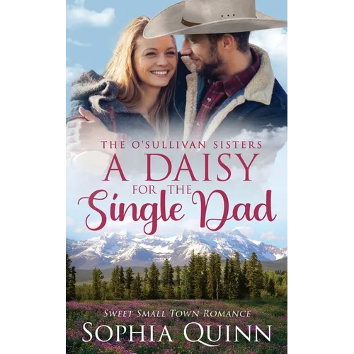 A Daisy for the Single Dad: A Sweet Small-Town Romance - Paperback