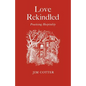 Love Rekindled: Practising Hospitality - Paperback