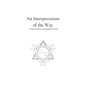 An Interpretation of the Way: As Received by an Imperfect Vessel - Paperback