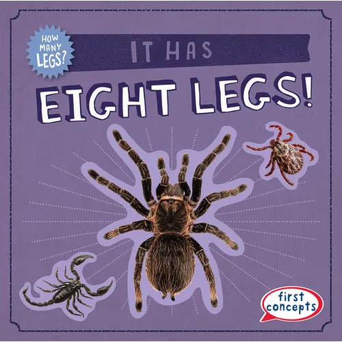 It Has Eight Legs! - Library Binding