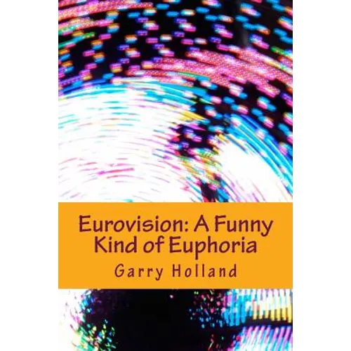 Eurovision: A Funny Kind of Euphoria - Paperback