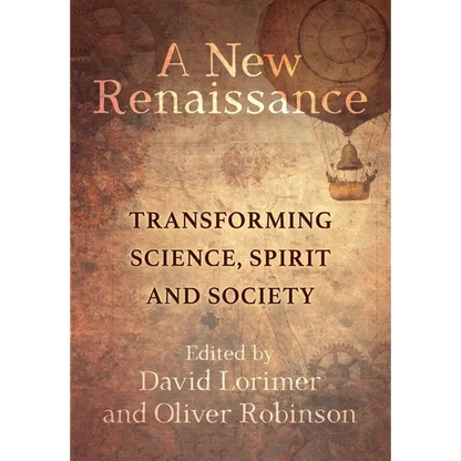 A New Renaissance: Transforming Science, Spirit and Society - Paperback