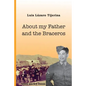About My Father and the Braceros - Paperback
