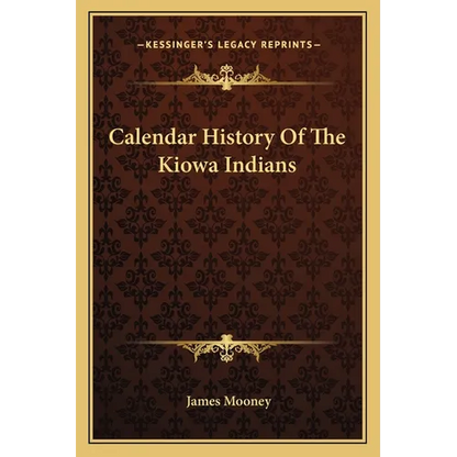 Calendar History Of The Kiowa Indians - Paperback