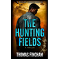 The Hunting Fields: A Thriller - Paperback