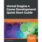 Unreal Engine 4 Game Development Quick Start Guide - Paperback