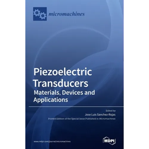 Piezoelectric Transducers: Materials, Devices and Applications - Hardcover