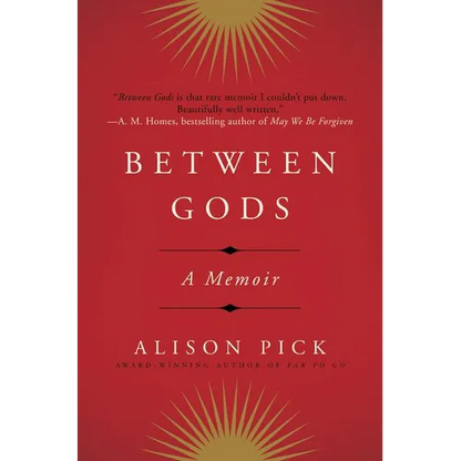 Between Gods: A Memoir - Paperback