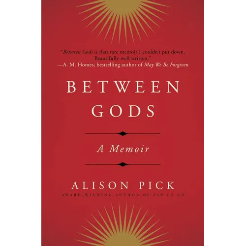 Between Gods: A Memoir - Paperback