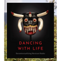 Dancing with Life: Recontextualizing Mexican Masks - Hardcover