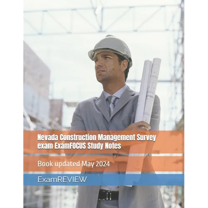 Nevada Construction Management Survey exam ExamFOCUS Study Notes - Paperback