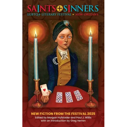 Saints+Sinners LGBTQ+ Litgerary Festival: New Fiction From the Festival 2025 - Paperback