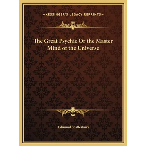 The Great Psychic Or the Master Mind of the Universe - Hardcover