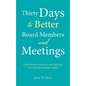 Thirty Days to Better Board Members and Meetings: Church Board Governance and Leadership Tips That Have a Positive Impact - Hardcover