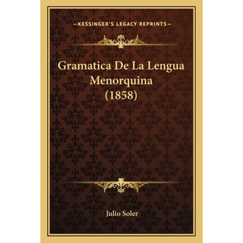 Gramatica De La Lengua Menorquina (1858) - Paperback