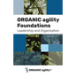 ORGANIC agility Foundations: Leadership and Organization - Paperback