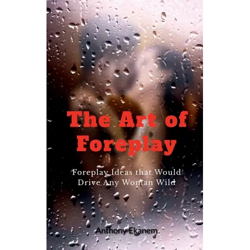 The Art of Foreplay - Paperback