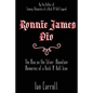 Ronnie James Dio: The Man on the Silver Mountain: Memories of a Rock 'N' Roll Icon - Paperback