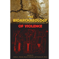 The Bioarchaeology of Violence - Paperback