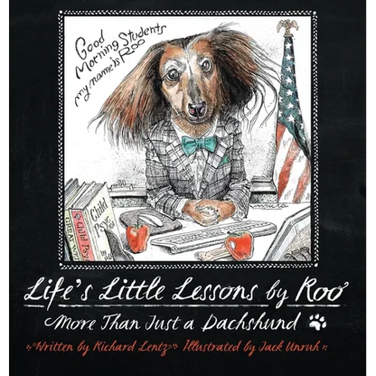 Life's Little Lessons by Roo - More than a Dachshund - Hardcover