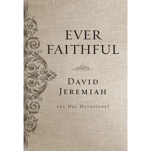 Ever Faithful: A 365-Day Devotional - Hardcover