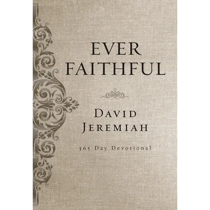 Ever Faithful: A 365-Day Devotional - Hardcover