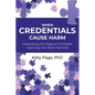 When Credentials Cause Harm: Unpacking the Risks of Verifiable Learning and Work Records - Paperback